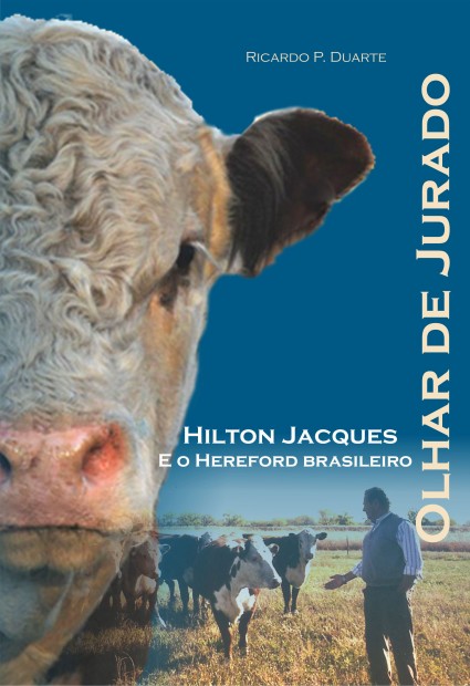 Olhar de Jurado - Hilton Jacques e o Hereford Brasileiro